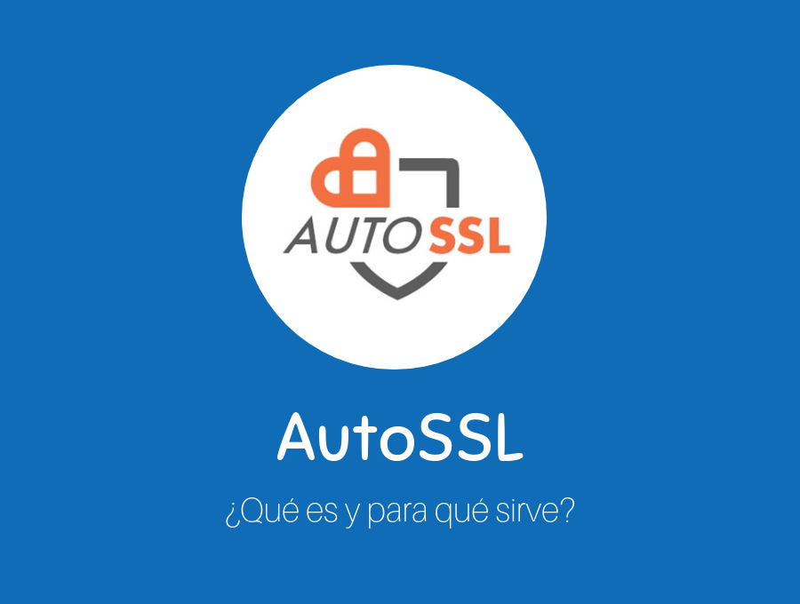 ¿Qué es AutoSSL y para qué sirve?